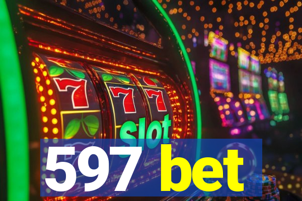 597 bet